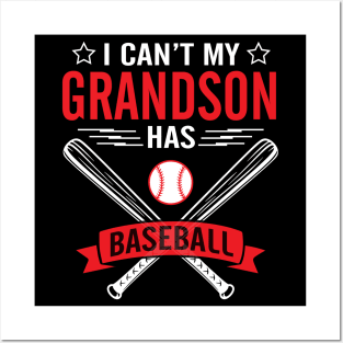 I Can't My Grandson Has Baseball Player Happy Grandpa Nana Posters and Art